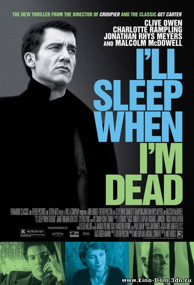 Засну, когда умру / I'll Sleep When I'm Dead (2003) Онлайн
