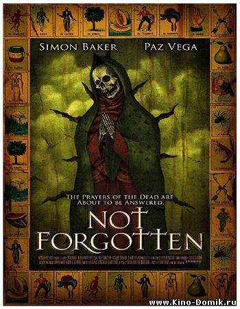 Исчезновение / Невозможно забыть / Not Forgotten (2009) Онлайн